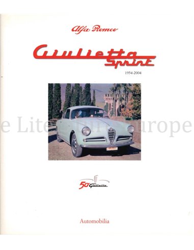 ALFA ROMEO GIULIETTA SPRINT 1954 - 2004 + USO E MANUTENZIONE GIULIETTA SPRINT