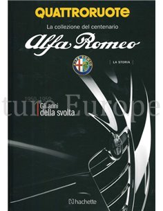 ALFA ROMEO LA STORIA 1950-1959, GLI ANNI DELLA SVOLTA  (QUATTRORUOTE LA COLLEZIONE DEL CENTENARIO) 
