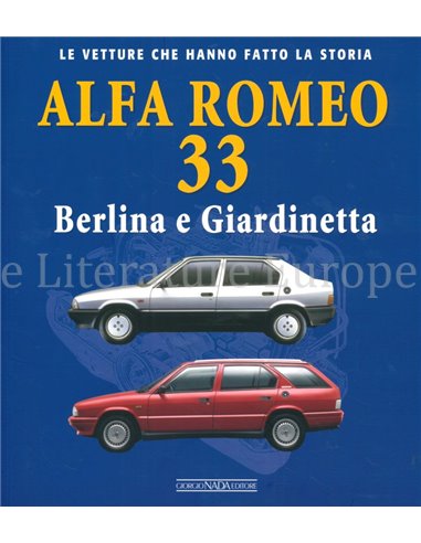 ALFA ROMEO 33 BERLINE E GIARDINETTA, LE VETTURE CHE HANNO FATTO LA STORIA