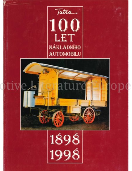 TATRA 100 LET, NAKLADNIHO AUTOMOBILU 1898 - 1998 II  (HISTORIE AUTOMOBILU) 