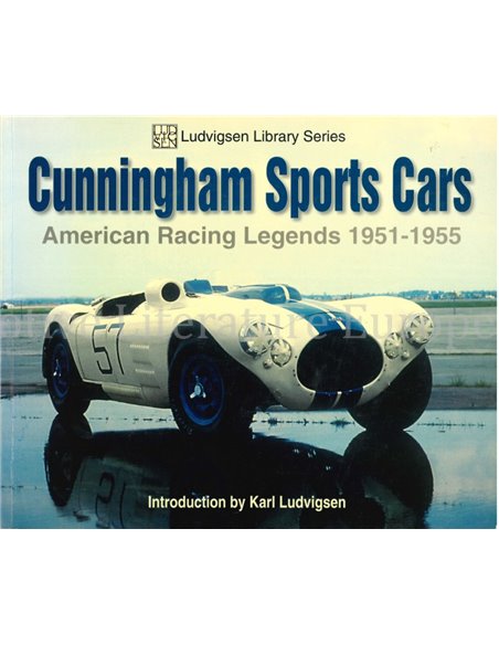 CUNNINGHAM SPORTS CARS, AMERICAN RACING LEGENDS 1951 - 1955