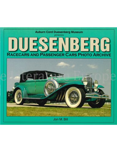 AUBURN - CORD - DUESENBERG MUSEUM PRESENTS: DUESENBERG, RACECARS AND PASSENGER CARS PHOTO ARCHIVE