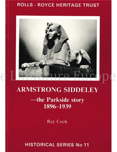 ARMSTRONG SIDDELEY, THE PARKSIDE STORY 1896 - 1939 (HISTORICAL SERIES No11)