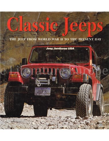 CLASSIC JEEP, THE JEEP FROM WORLD WAR II TO THE PRESENT DAY