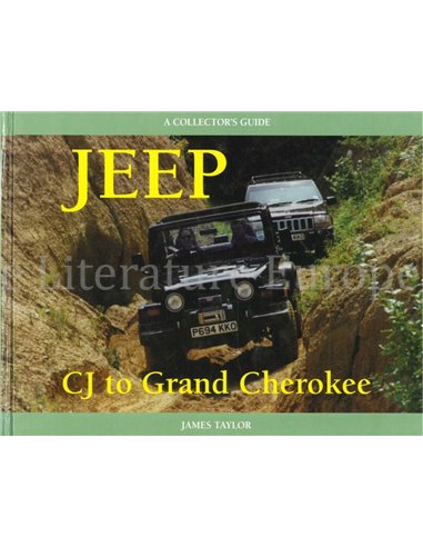 JEEP, CJ TO GRAND CHEROKEE (A COLLECTOR'S GUIDE)