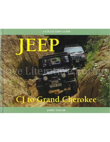 JEEP, CJ TO GRAND CHEROKEE (A COLLECTOR'S GUIDE)