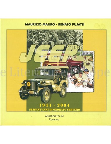 JEEP STORY 1944 - 2004, SESSANT 'ANNIE DI ONORATO SERVIZIO