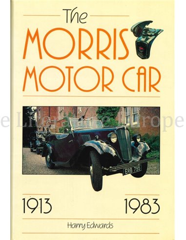 THE MORRIS MOTOR CAR 1913 - 1983