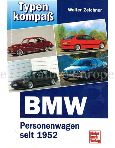 TYPENKOMPASS: BMW PERSONENWAGEN SEIT 1952