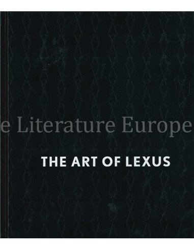 THE ART OF LEXUS, CELEBRATING TWENTY - FIVE YEARS