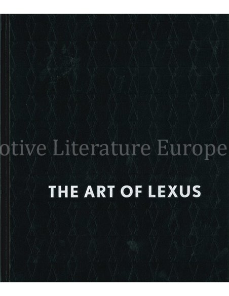 THE ART OF LEXUS, CELEBRATING TWENTY - FIVE YEARS