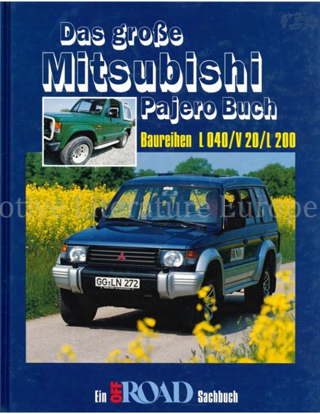 DAS GROSSE MITSUBISHI PAJERO BUCH, BAUREIHEN  L 040 / V20 / L 200