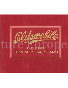 OLDSMOBILE, THE FIRST SEVENTY -  FIVE YEARS 
