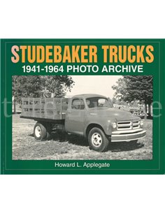 STUDEBAKER TRUCKS 1941 - 1964, PHOTO ARCHIVE