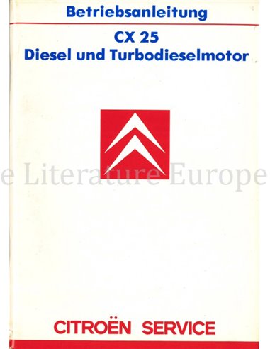 1986 CITROEN CX 25 DIESEL INSTRUCTIEBOEKJE DUITS