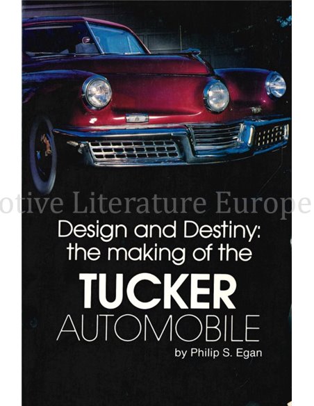 DESIGN AND DESTINY: THE MAKING OF THE TUCKER AUTOMOBILE