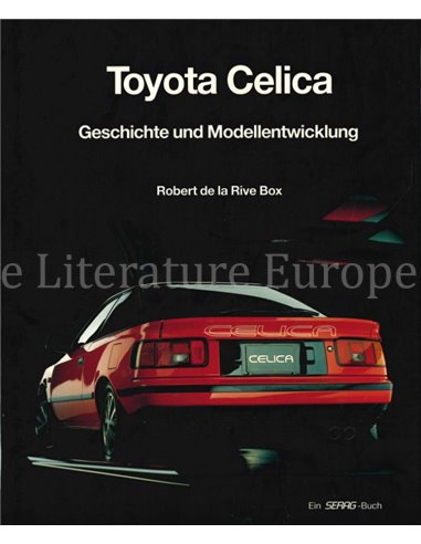 TOYOTA CELICA, GESCHICHTE UND MODELLENTWICKLUNG