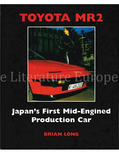 TOYOTA MR2, JAPAN'S FIRST MID - ENGINED PRODUCTION CAR