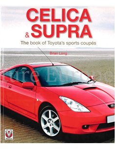 CELICA & SUPRA, THE BOOK OF TOYOTA'S SPORTS COUPÉS