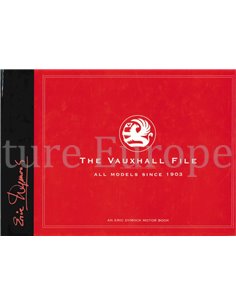 THE VAUXHALL FILE, ALL MODELS SINCE 1903