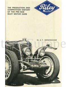 RILEY, THE PRODUCTION AND COMPETITION HISTORY OF THE PRE-1939 RILEY MOTOR CARS