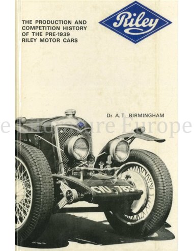 RILEY, THE PRODUCTION AND COMPETITION HISTORY OF THE PRE-1939 RILEY MOTOR CARS