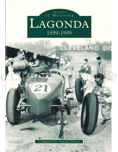 IMAGES OF MOTORING: LAGONDA 1899 - 1999