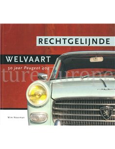 RECHTGELIJNDE WELVAART, 50 JAAR PEUGEOT 404