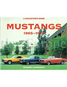 A COLLECTOR'S GUIDE: MUSTANGS 1965 - 1973