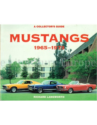 A COLLECTOR'S GUIDE: MUSTANGS 1965 - 1973