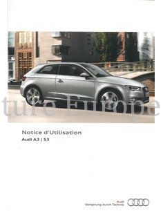 2013 AUDI A3 | S3 OWNER'S MANUAL FRENCH