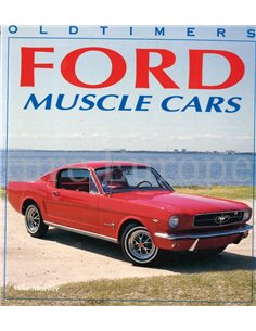 OLDTIMERS: FORD MUSCLE CARS
