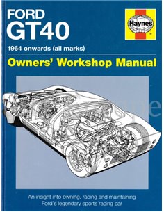 FORD GT40, 1964 ONWARDS, OWNER'S WORKSHOP MANUAL