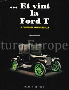 ... ET VINT LA FORD T, LA VOITURE UNIVERSELLE