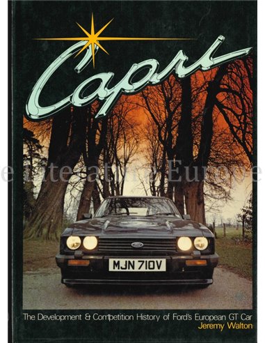 CAPRI, THE DEVELOPMENT & COMPETITION HISTORY OF FORD'S EUROPEAN GT CAR   
