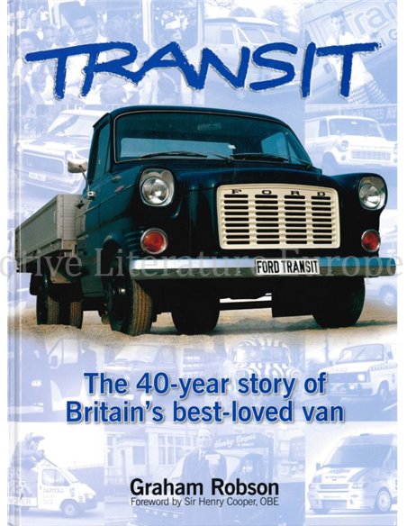 TRANSIT, THE 40-YEAR STORY OF BRITAIN'S BEST-LOVED VAN