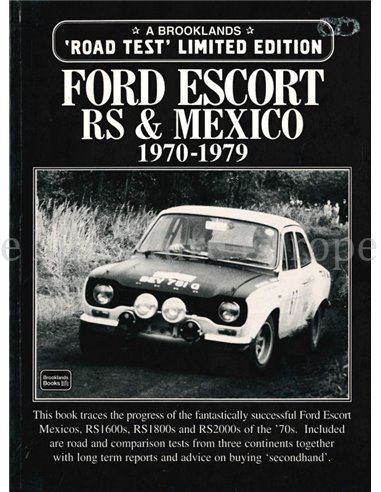 FORD ESCORT RS &  MEXICO 1970 - 1979  (BROOKLANDS ROAD TEST, LIMITED EDITION)