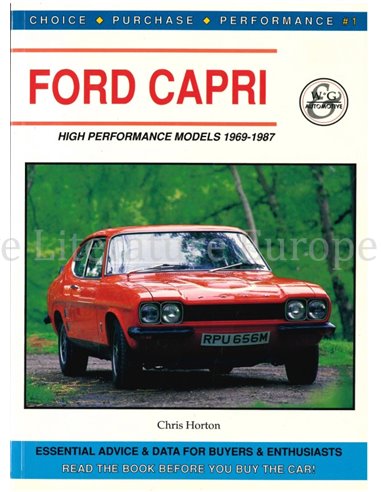 FORD CAPRI, HIGH PERFORMANCE MODELS 1969 - 1987 (CHOICE - PURCHASE - PERFORMANCE)