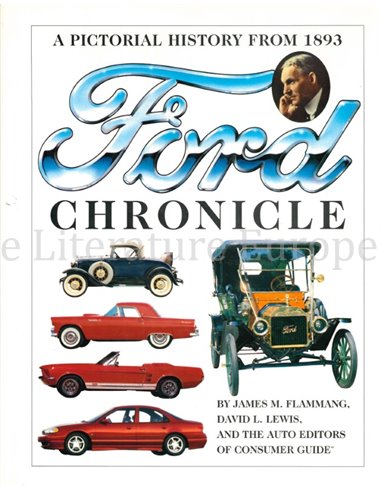 A PICTORIAL HISTORY FROM 1893, FORD CHRONICLE (CONSUMER GUIDE)