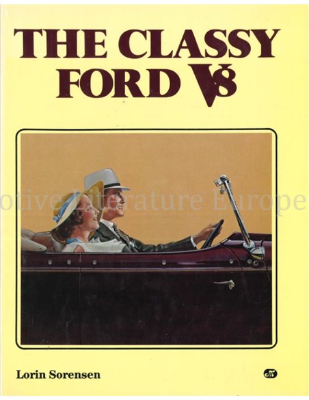 THE CLASSY FORD V-8 (A BOOK ABOUT THOSE TERRIFIC 1932 - 53 FORDS AND MERCURYS IN TRIBUTE TO THE 50th ANNIVERSARY OF THE FORD V-8