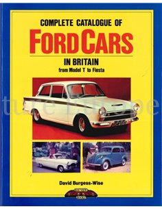 COMPLETE CATALOGUE OF FORD CARS IN BRITIAN FROM MODEL T TO FIESTA