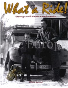 WHAT A RIDE !  GROWING UP WITH CITROËN IN NORTH AMERICA