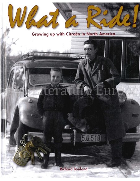 WHAT A RIDE !  GROWING UP WITH CITROËN IN NORTH AMERICA