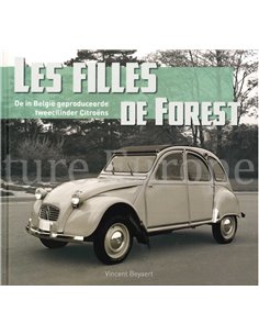 LES FILLES DE FOREST, DE IN BELGIË GEPRODUCEERDE TWEECILINDER CITROËNS (COLLECTOR'S EDITION, LIMITED 149 / 150) 2