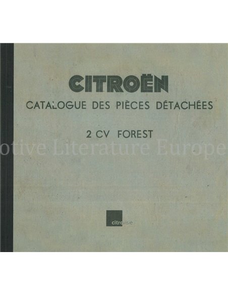 LES FILLES DE FOREST, DE IN BELGIË GEPRODUCEERDE TWEECILINDER CITROËNS (COLLECTOR'S EDITION, LIMITED 149 / 150)
