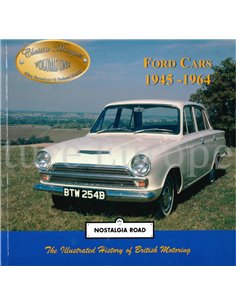 FORD CARS 1945 - 1964  (NOSTALGIA ROAD, THE ILLUSTRATED HISTORY OF BRITISH MOTORING)
