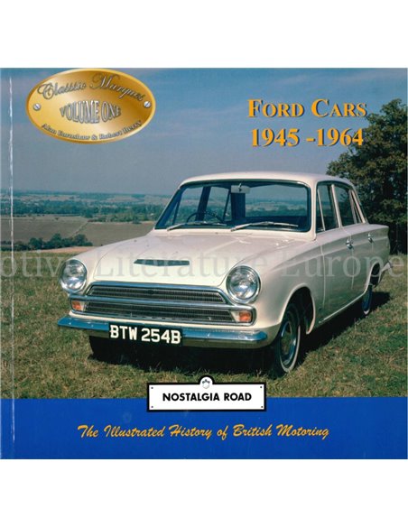 FORD CARS 1945 - 1964  (NOSTALGIA ROAD, THE ILLUSTRATED HISTORY OF BRITISH MOTORING)