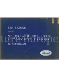 EEN BEZOEK AAN DE NEDERLANDSE FORD AUTOMOBIEL FABRIEK TE AMSTERDAM