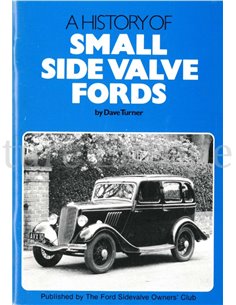 A HISTORY OF SMALL SIDE VALVE FORDS