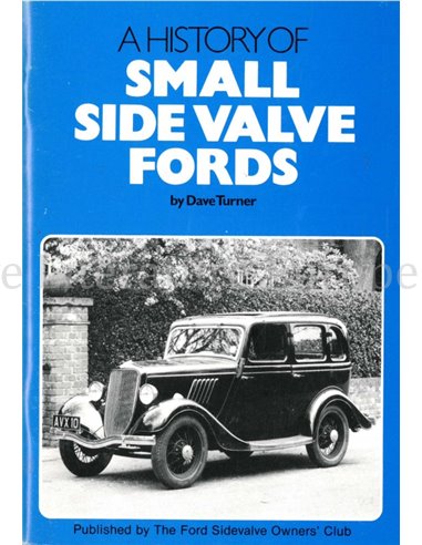A HISTORY OF SMALL SIDE VALVE FORDS